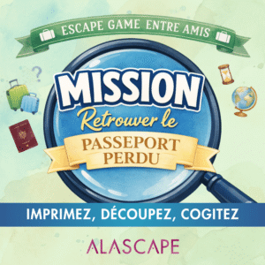 Escape game jeu entre amis passeport perdu